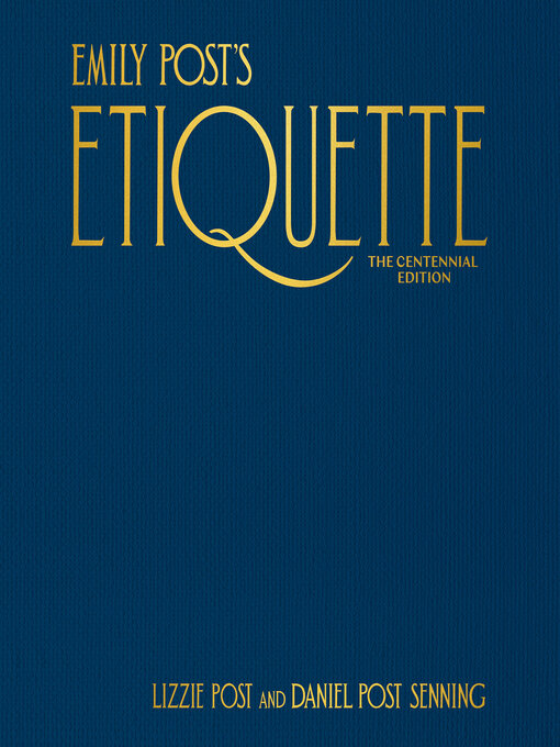 Title details for Emily Post's Etiquette by Lizzie Post - Wait list
